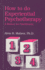 How to Do Experiential Psychotherapy: a Manual for Practitioners
