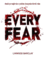 Every Fear