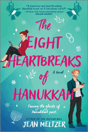 The Eight Heartbreaks of Hanukkah: a Jewish Holiday Romantic Comedy