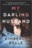 My Darling Husband: a Novel-a Riveting Psychological Suspense About a Marriage in Jeopardy