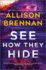 See How They Hide: a Dark Police Procedural of Unsolved Murders and a Desperate Search for Answers (a Quinn & Costa Thriller, 6)