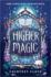 Higher Magic: a Novel