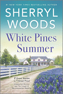 White Pines Summer: a Western Romance Anthology of Unexpected Babies and Second Chances