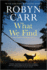 What We Find: a Sullivan's Crossing Novel and the Inspiration for the Hit Netflix Show-a Moving Small Town Romance About Finding Love and Second Chances