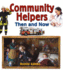 Community Helpers Then and Now (From Olden Days to Modern Ways in Your Community)
