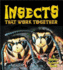 Insects That Work Together (the World of Insects)