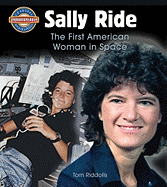 Sally Ride: the First American Woman in Space (Crabtree Groundbreaker Biographies)