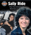 Sally Ride: the First American Woman in Space