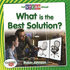 What is the Best Solution?