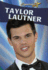 Taylor Lautner (Superstars! )