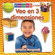 Veo En 3 Dimensiones (�Conocimiento a Tope! -Asuntos Matem�ticos) (Spanish Edition)