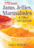 175 Best Jams, Jellies, Marmalades and Other Soft Spreads
