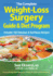 The Complete Weight-Loss Surgery Guide and Diet Program: Includes 150 Delicious and Nutritious Recipes