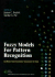 Fuzzy Models for Pattern Recognition: Methods That Search for Structures in Data (Ieee Press Selected Reprint Series)