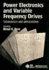 Power Electronics and Variable Frequency Drives: Technology and Applications