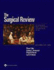 The Surgical Review: an Integrated Basic and Clinical Science Study Guide