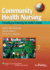 Community Health Nursing, Promoting and Protecting the Public's Health