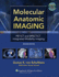 Molecular Anatomic Imaging: Pet-Ct and Spect-Ct Integrated Modality Imaging, Second Edition
