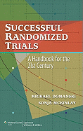 Successful Randomized Trials a Handbook for the 21st Century (Pb) 2008