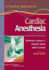 A Practical Approach to Cardiac Anesthesia