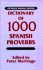 Dictionary of 1000 Spanish Proverbs