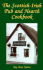 The Scottish-Irish Pub and Hearth Cookbook: Recipes and Lore From Celtic Kitchens
