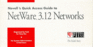 Novell's Quick Access Guide to Netware 3.12 Networks
