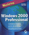 Mastering Windows 2000 Professional