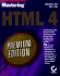 Mastering Html 4: Premium Edition