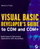 Vb Developer's Guide to Com and Com+ (Visual Basic Developer's Guides)