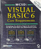 McSd Visual Basic 6 Core Requirements, 3 Volumes / in Original Slip Box Includes Visual Basic 6 Distribution Applications, Desktop Applications and Analyzing Solution Architectures Three Books Each With Cd Rom!