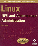 Linux Nfs and Automounter Administration (Craig Hunt Linux Library)