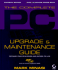 The Complete Pc Upgrade and Maintenance Guide