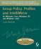 Group Policy, Profiles, and Intellimirror for Windows 2003, Windows 2000, and Windows Xp (Mark Minasi Windows Administrator Library)