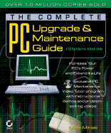 The Complete Pc Upgrade and Maintenance Guide, 15th Edition