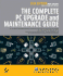 The Complete Pc Upgrade and Maintenance Guide, 16th Edition