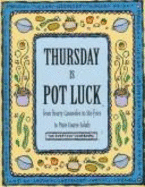 Thursday is Pot Luck: From Hearty Casseroles to Stir-Fries to Main-Course Salads (the Everyday Cookbooks)