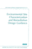 Environmental Site Characterization and Remediation Design Guidance (Asce Manuals and Reports on Engineering Practice)