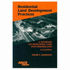 Residential Land Development Practices: a Textbook on Developing Land Into Finished Lots