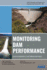 Monitoring Dam Performance: Instrumentation and Measurements (Asce Manual and Reports on Engineering Practice)