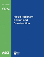 Flood Resistant Design and Construction (Standard Asce/Sei 24-24)