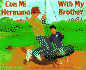 Con Mi Hermano/With My Brother (Spanish and English Edition)
