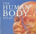 The Human Body Atlas: How the Human Body Works