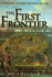 The First Frontier: a History of How America Began