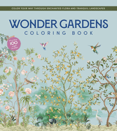 Wonder Gardens Coloring Book Format: Paperback