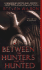 Between the Hunters and the Hunted