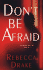 Don't Be Afraid