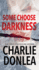 Some Choose Darkness