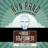 The Virtue of Selfishness: a New Concept of Egoism