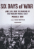 Six Days of War: June 1967 and the Making of the Modern Middle East